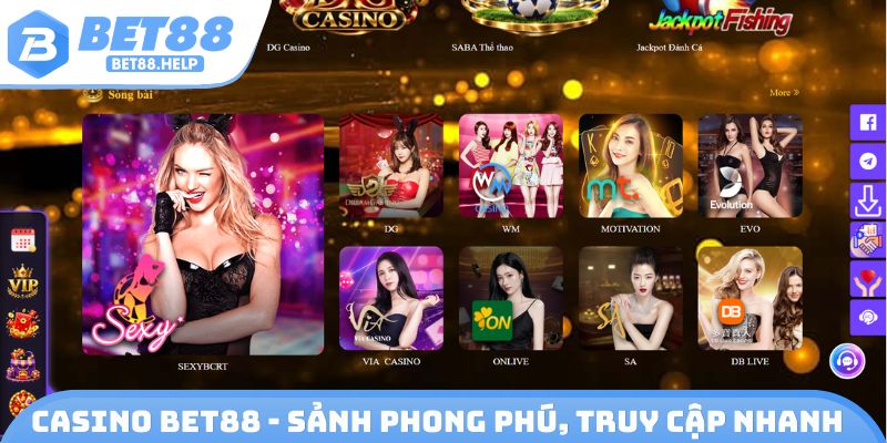 Casino Bet88 - Sảnh phong phú, truy cập nhanh