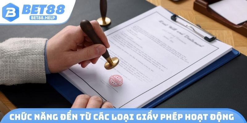 Chức năng đến từ các loại giấy phép hoạt động