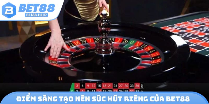 Điểm sáng tạo nên sức hút riêng của nhà cái