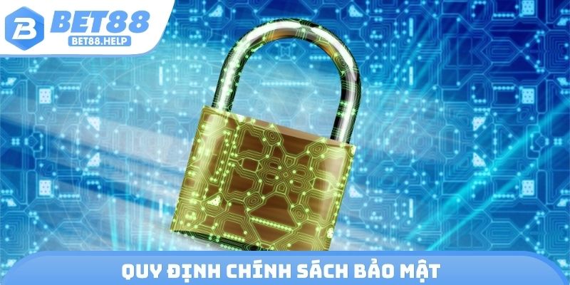 Quy định chính sách bảo mật