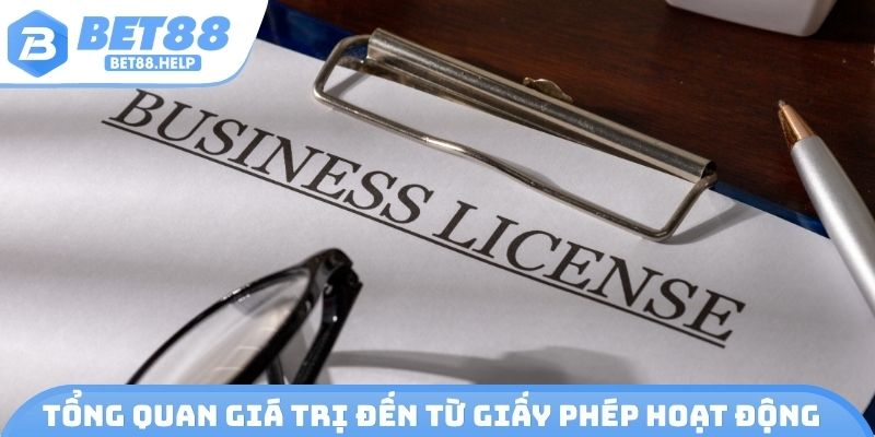 Tổng quan giá trị đến từ giấy phép hoạt động