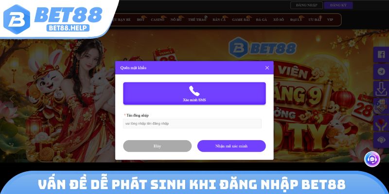Vấn đề dễ phát sinh khi đăng nhập Bet88